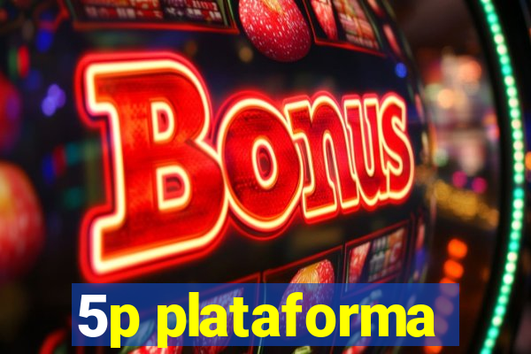 5p plataforma